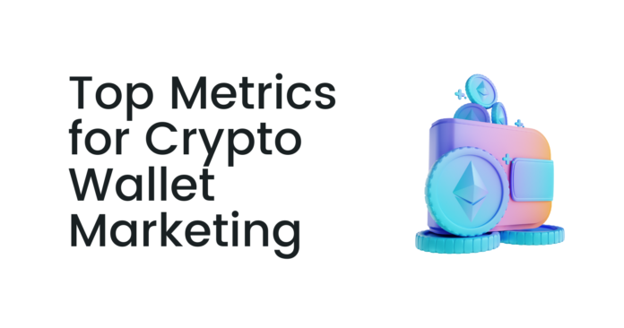 Crypto, Important, Marketing, Measuring, metrics, Wallet,